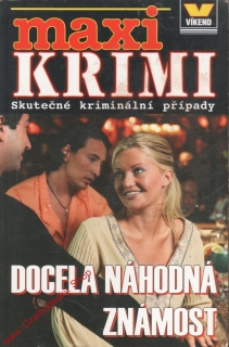 Docela náhodná známost / skutečné kriminální příběhy, 2009