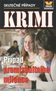 Případ promiskuitního milence / skutečné kriminální případy, 2011