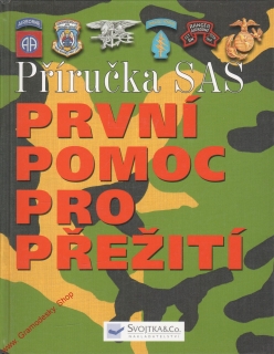 Příručka SAS první pomoc pro přežití / Chris McNab, 2006