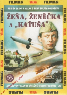 DVD Žeňa, ženěčka a Kaťuša, příběh lásky a války z pera Bulata Okudžavy, 2008