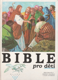 Bible pro děti / převyprávěly Bridget Hadaway, Jean Atcheson, 1991