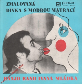 SP Banjo band Ivan Mládek, Zmalovaná, Dívka s modrou matrací, 1977, panton