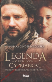 Legenda o lietajúcom Cypriánovi / Mariana Čengel Solčanská, 2010, slovensky