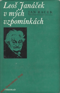 Leoš Janáček v mých vzpomínkách / Jan Racek, 1975