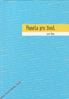 Planeta pro život / Josef Řehoř, 2007 s autogramem