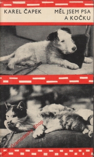 Měl jsem psa a kočku / Karel Čapek, 1964