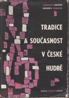 Tradice a současnost v české hudbě / Jaroslav Jiránek, Bohumil Karásek, 1964