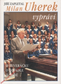 Milan Uherek vypráví / Jiří Zapletal, 1997