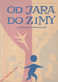 Od jara do zimy, 20 dětských tanečních her / Jeřábková, Lazarová, Ruml, 1963