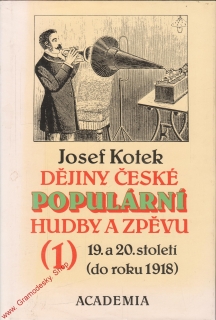 Dějiny české populární hudby a zpěvu . 19. a 20. století / Josef Kotek, 1994