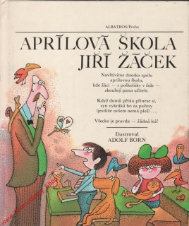 Aprílová škola / Jiří Žáček 1978 il. Adolf Born