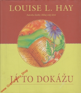 Já to dokážu / Louise L. Hay, 2003