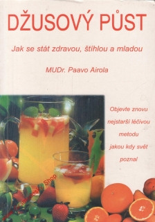 Džusový půst / MUDr. Paavo Airola, 1991