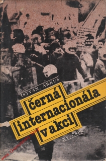 Černá internacionála v akci / István Árkus, 1982