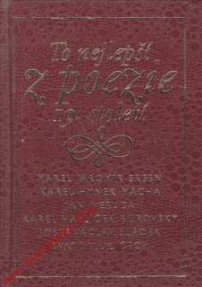 To nejlepší z poezie 19. století / Erben, Mácha, Borovský, Sládek, Čech, 2005