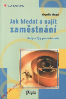 Jak hledat a najít zaměstnání / Zbyněk Siegel, 2003