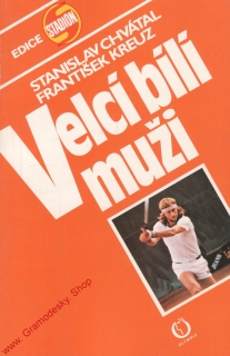 Velcí bílí muži / Stanislav Chvátal, František Kreuz, 1984