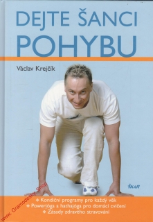 Dejte šanci pohybu / Václav Krejčík, 2007
