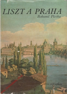 Liszt a Praha / Bohumil Plevka, 1986