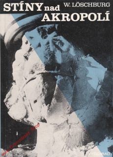 Stíny nad Akropolí / Winfried Loschburg, 1985