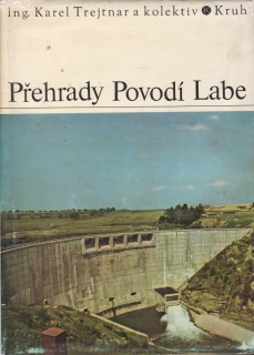 Přehrady povodí Labe / Ing. Karel Trejtnar a kol., 1975