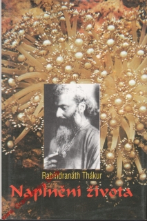 Naplnění života / Rabíndranáth Thákur, 1997