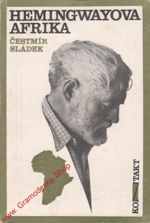 Hemingwayova afrika / Čestmír Sládek, 1974