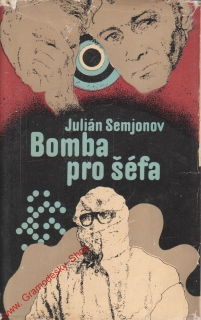 Bomba pro šéfa / Julián Semjonov, 1974