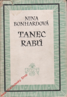 Tanec rabů / Nina Bonhardová, 1949