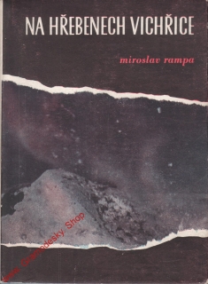 Na hřebenech vichřice / Miroslav Rampa, 1963