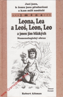 Leona, Lea a Leoš, Leon, Leo a jmen jim Blízkých / Robert Altmann, 2002