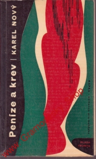 Peníze a krev / Karel Nový, 1962