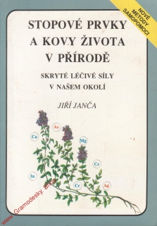 Stopové prvky a kovy života v přírodě / Jiří Janča, 1993