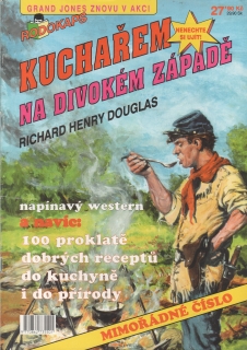 Mim. číslo Rodokaps, Kuchařem na Divokém západě / Richard Henry Douglas, 1995