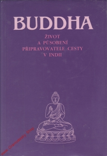 Buddha, život a působení připravovatele cesty v Indii, 1992