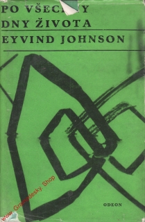Po všechny dny života / Eyvind Johnson, 1969