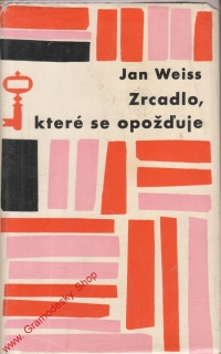 Zrcadlo, které se opožďuje / Jan Weiss, 1964