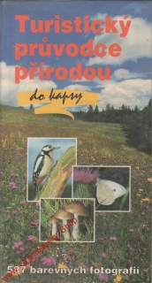 Turistický průvodce přírodou do kapsy 587 barevných obrázků / 1997