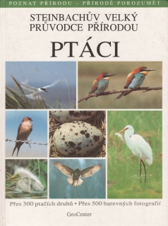 Steinbachův velký průvodce přírodou, Ptáci 300 ptačích druhů / 1992