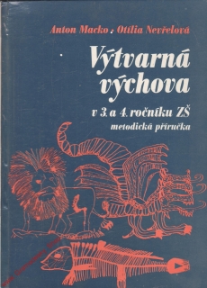 Výtvarná výchova v 3. a 4. ročníku ZŠ, medodická příručka / Macko, 1987