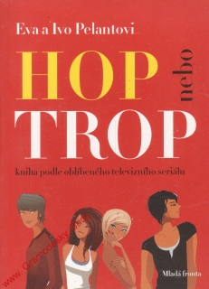Hop nebo trop / Eva a Ivo Pelantovi, 2004