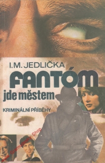 Fantóm jde městem / I. M. Jedlička, 1982