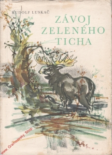 Závoj zeleného ticha / Rudolf Luskač, 1960