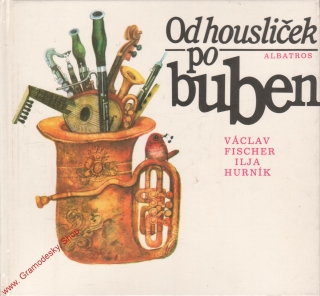 Od housliček po buben / Václav Fischer, Ilja Hurník, 1987 vloženo 2SP