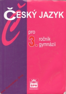Český jazyk pro 3. ročník gymnázií / Jiří Kostečka, 2007