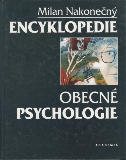Encyklopedie obecné psychologie / Milan Nekonečný, 1998