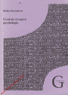 Úvod do vývojové psychologie / Radka Skorunková, 2007