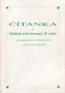 Čítanka k přehledu české literatury 20. století / Vladimír Prokop, 2008