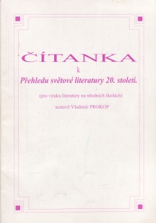 Čítanka k přehledu světové literatury 20. století / Vladimír Prokop, 2008