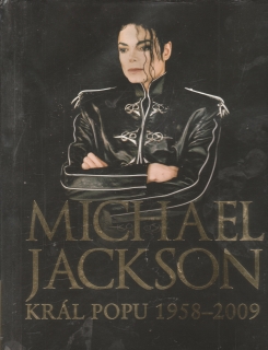 Michael Jackson král popu 1958 - 2009
